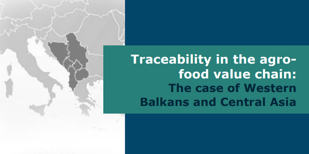 “Traceability In The Agro- Food Value Chain: The Case Of Western Balkans And Central Asia”